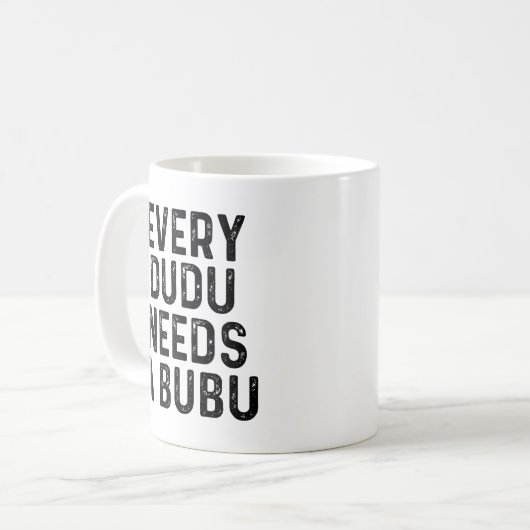 Every Dudu Needs a Bubu Funny Couples Quote コーヒーマグカップ (正面左)