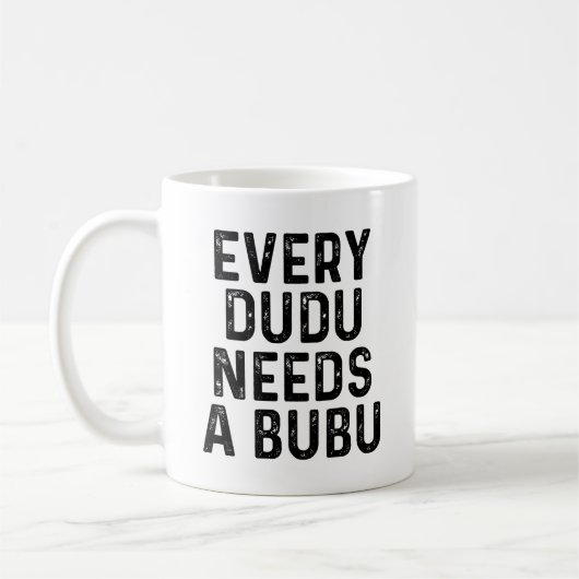 Every Dudu Needs a Bubu Funny Couples Quote コーヒーマグカップ (左)