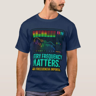 Every Frequency Matters – Music Producer T-Shirt Tシャツ
