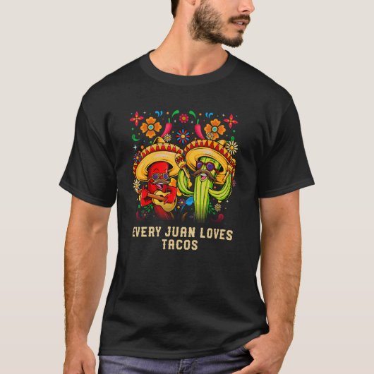 Every Juan Loves Tacos Taco Umous Mexican Food Tシャツ (正面)