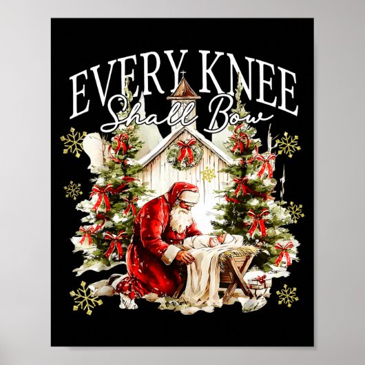 Every Knee Shall Bow Jesus Birth Christian Santa C ポスター (正面)