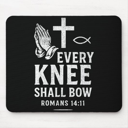 Every Knee Shall Fall Romans 14_11  マウスパッド (正面)