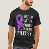 Every Life Matters When Facing Epilepsy Tシャツ (正面)