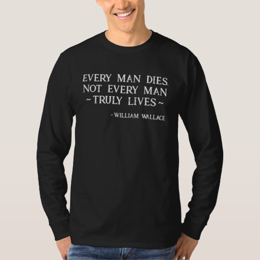 Every Man Truly Lives William Wallace Quote Scotla Tシャツ (正面)