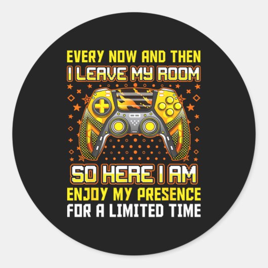 Every Now And Then I Leave My Room Funny Gamer Gam ラウンドシール (正面)