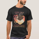 Every Once In A While A Dog Enters You Life Americ Tシャツ (正面)