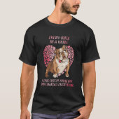 Every Once In While English Bulldog Enter You Life Tシャツ (正面)