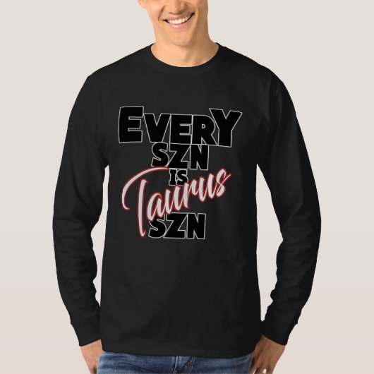 Every SZN is TAURUS SZN Tシャツ (正面)