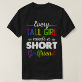 Every Tall Girl Needs A Short Girlfriend Womens LG Tシャツ (デザイン正面)