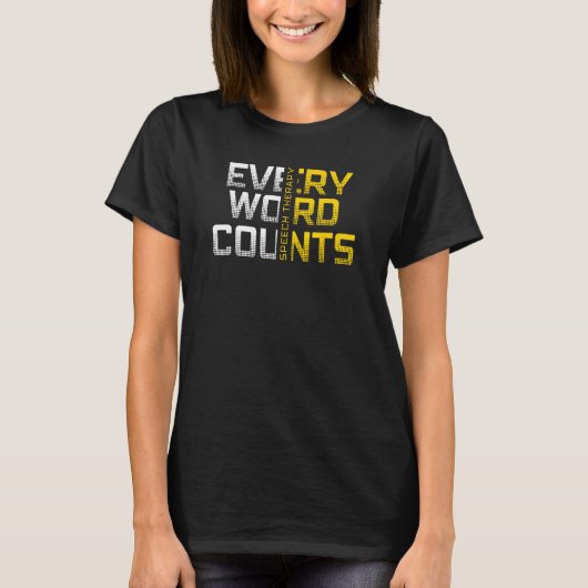Every Word Counts Speech Therapy Tシャツ (正面)