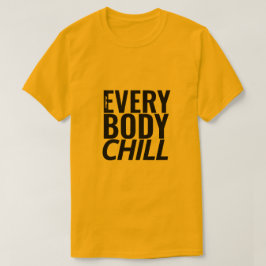 Everybody Chill - A MisterPシャツ Tシャツ