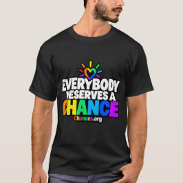 Everybody Deserves a Chance Tシャツ