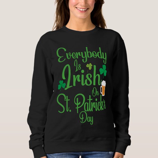 Everybody is Irish on St Patricks Day costume Men  スウェットシャツ (正面)
