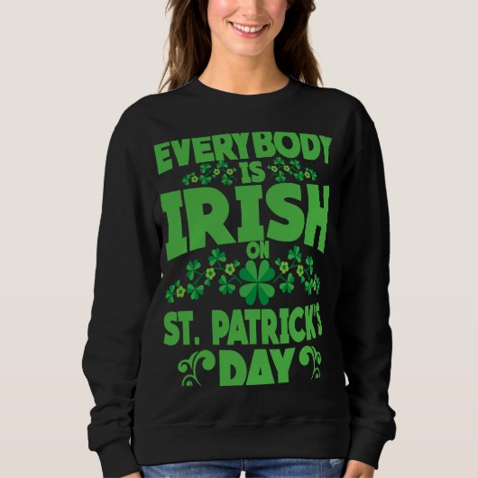 Everybody is Irish on St Patricks Day costume Men  スウェットシャツ (正面)