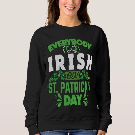 Everybody is Irish on St Patricks Day costume Men  スウェットシャツ (正面)