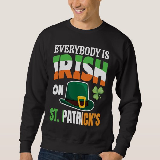 Everybody is Irish on St Patricks Day costume Men  スウェットシャツ (正面)