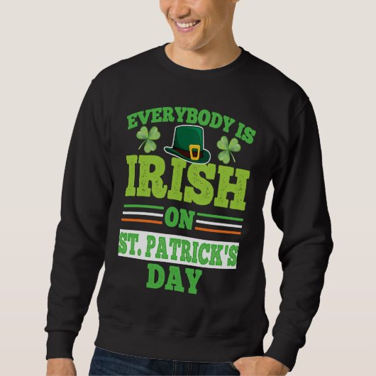 Everybody is Irish on St Patricks Day costume Men  スウェットシャツ (正面)