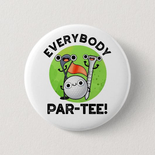 Everybody Par-Teeゴルフパおもしろいン 缶バッジ (正面)