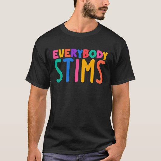 Everybody Stims Autism Awareness Special Ed Teache Tシャツ (正面)