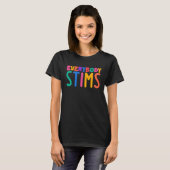 Everybody Stims Autism Awareness Special Ed Teache Tシャツ (正面フル)