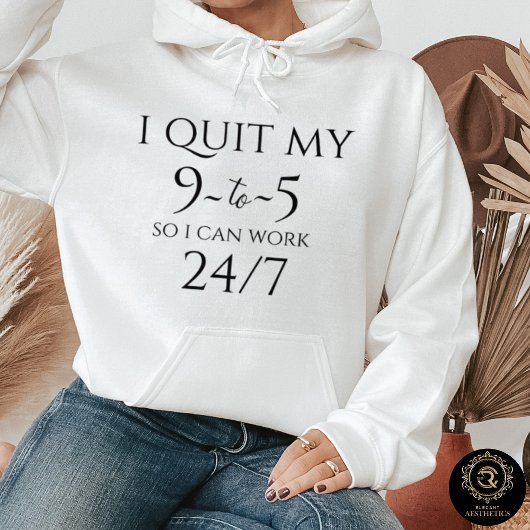 Everyday Casual Hoodie – Quit 9 to 5 パーカ