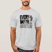 Everyday Hustlin - Tシャツ (正面)