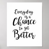 Everyday is a chance to get better motivational ポスター (正面)