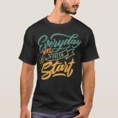 Everyday is a fresh start 1 tシャツ (正面)