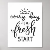 Everyday is a Fresh Start Inspirational Quote Art ポスター (正面)