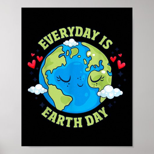 Everyday Is Earth Day 祝 Earth  Day Environm ポスター (正面)