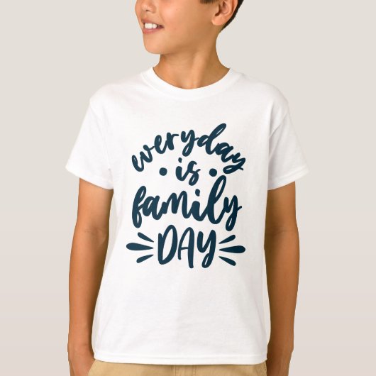 Everyday is Family Day Tシャツ (正面)