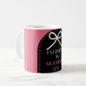 Everyday is Mothers Day Elegance Pink Bow Mug コーヒーマグカップ (正面左)