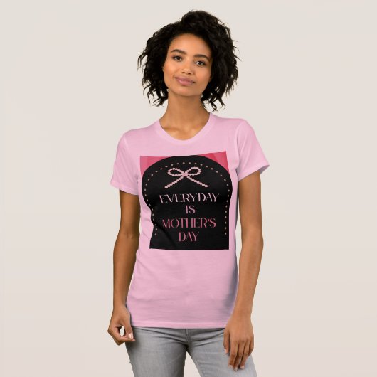 Everyday is Mothers Day Elegance Pink Bow Shirt Tシャツ (正面フル)