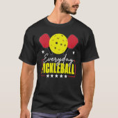 Everyday Pickleball Funny Pickleball   Player Men  Tシャツ (正面)