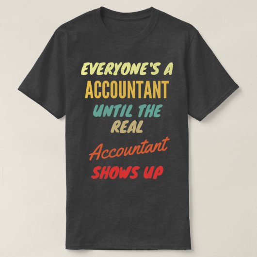 Everyone27は会計士まで会計士で実在す Tシャツ (デザイン正面)