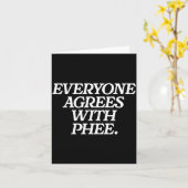 Everyone Agrees With Phee Funny Saying Quote Gift カード (黄色い花)