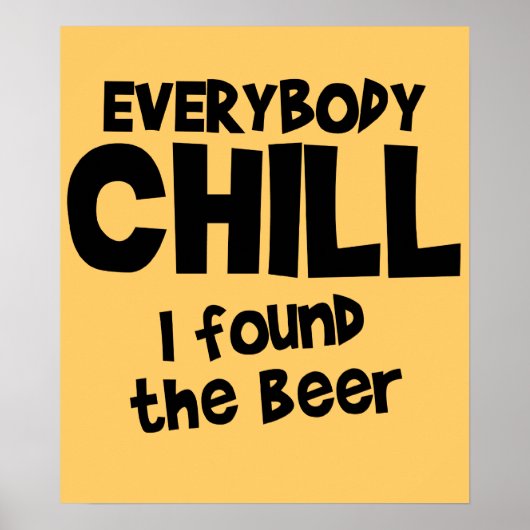 Everyone Chill Beer Poster $24.95 ポスター (正面)