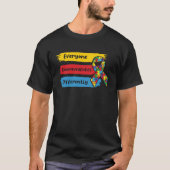 Everyone Communicate Differently Autism Awareness  Tシャツ (正面)