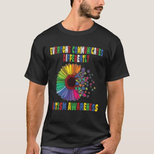 Everyone Communicates Differently Autism Special A Tシャツ (正面)
