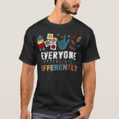 Everyone Communicates Differently Autistic Autism Tシャツ (正面)