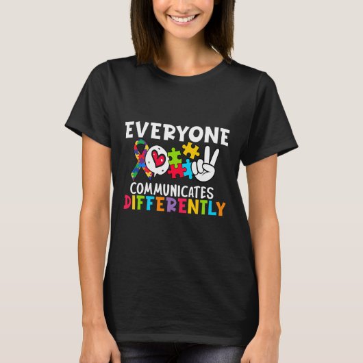 Everyone Communicates Differently Speech Therapy  Tシャツ (正面)