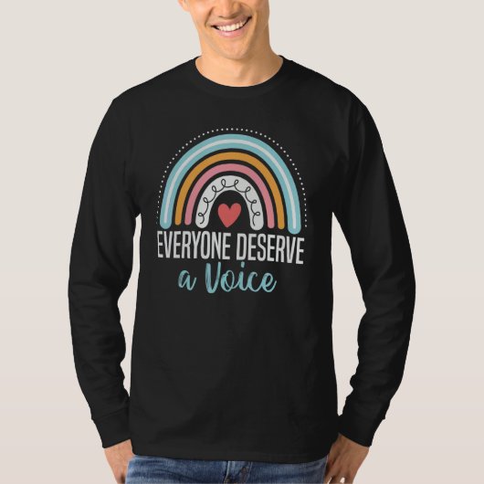 Everyone Deserves A Voice Speech Language Patholog Tシャツ (正面)
