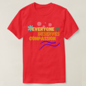 Everyone Deserves Compassion 1 Tシャツ (デザイン正面)