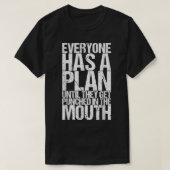 Everyone Has A Plan Until They Get Punched Tシャツ (デザイン正面)