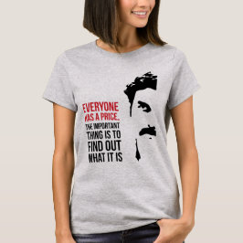 Everyone has a price tシャツ