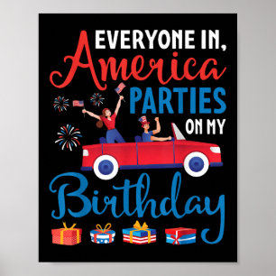 Everyone In America Parties On My誕生日7月4日 ポスター