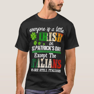 Everyone Is A Little Irish On St Patrick Day Ecept Tシャツ