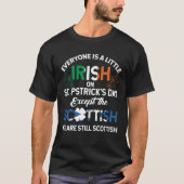 Everyone is Irish Except Scottish on St. Patrick's Tシャツ (正面)