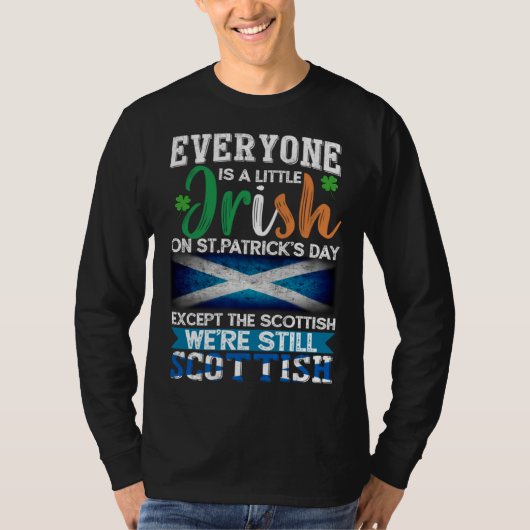 Everyone Is Little Irish On St Patrick s Day Excep Tシャツ (正面)