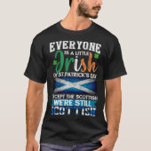 Everyone Is Little Irish On St Patrick s Day Excep Tシャツ (正面)
